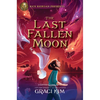 Rick Riordan Presents: The Last Fallen Moon-A Gifted Clans Novel - Hardcover