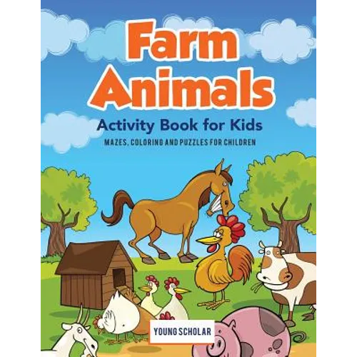 Farm Animals Activity Book for Kids: Mazes, Coloring and Puzzles for Children - Paperback