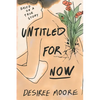 Untitled for Now: Based on a True Story - Paperback
