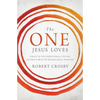 The One Jesus Loves: Grace Is Unconditionally Given, Intimacy Must Be Relentlessly Pursued - Paperback