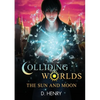 Colliding Worlds: The Sun and Moon - Paperback