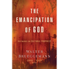The Emancipation of God: Postmarks on Cultural Prophecy - Paperback