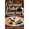 The Coconut Flour Gourmet: 150 Delicious Gluten-Free Coconut Flour Recipes - Paperback