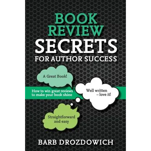 Book Reviews for Author Success: How to win great reviews to make your book shine - Paperback
