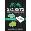 Book Reviews for Author Success: How to win great reviews to make your book shine - Paperback