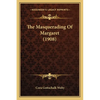 The Masquerading Of Margaret (1908) - Paperback