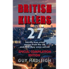British Killers - Special Compilation Edition: 27 Horrific True Crime Stories From The UK...And How They Were Solved - Paperback