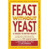 Feast Without Yeast 4 Stages to Better Health - Paperback