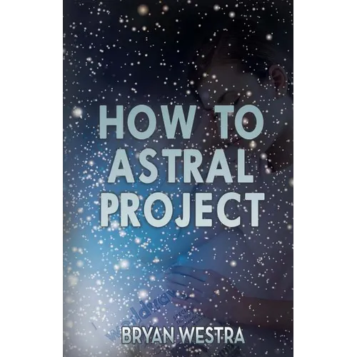 How To Astral Project - Paperback