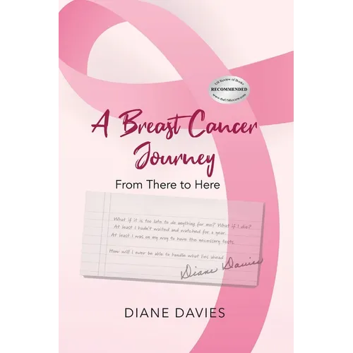 A Breast Cancer Journey: From There to Here - Paperback