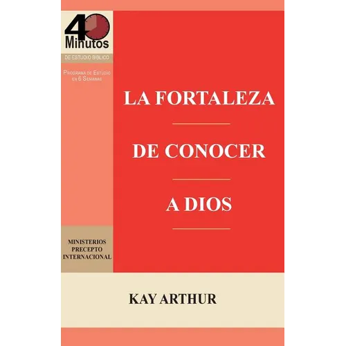 La Fortaleza de Conocer a Dios / The Power of Knowing God - Paperback