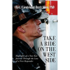 Take a Ride on the West Side, Highlights of a Two-Year Journal - Paperback