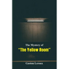 The Mystery of "The Yellow Room" - Paperback