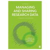 Managing and Sharing Research Data: A Guide to Good Practice - Paperback