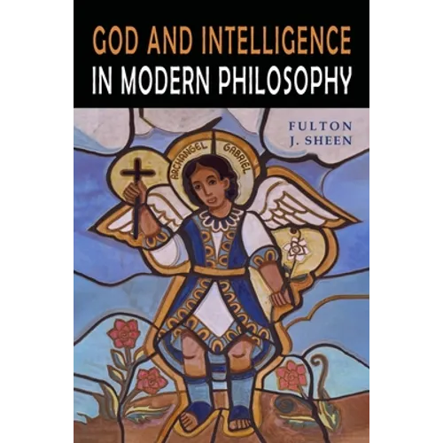 God and Intelligence in Modern Philosophy - Paperback
