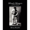 Miracle Mongers and Their Methods - Paperback