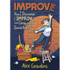 Improve: How I Discovered Improv and Conquered Social Anxiety - Paperback