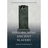 Historicising Ancient Slavery - Paperback