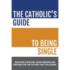 The Catholic's Guide to Being Single - Paperback