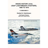 Inside History of the Usaf Lightweight Fighters, 1900 to 1975 - Paperback
