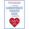 The Pocket Carbohydrate Counter Guide for Diabetes: Simple Nutritional Strategies to Lower Your Blood Sugar - Paperback