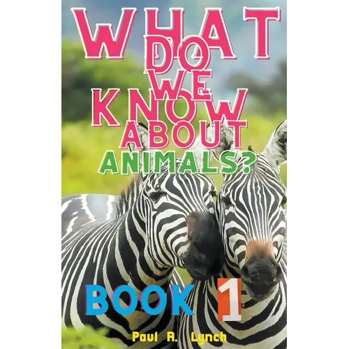 What Do We Know About Animals? - Paperback
