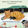 Missy Cat's Christmas Fairy: Missy Cat and her kittens are rescued by a poor farmer, who is rewarded by a Christmas fairy. A children's story in ve - Paperback