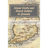 Island Caribs and French Settlers in Grenada: 1498 - 1763 - Paperback