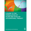 A Guide to the Formulation of Plans and Goals in Occupational Therapy - Paperback