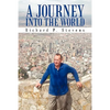 A Journey Into the World: Reflections of an Itinerant Professor - Paperback