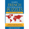 Learn French with Word Search Puzzles Volume 2: Learn French Language Vocabulary with 130 Challenging Bilingual Word Find Puzzles for All Ages - Paperback