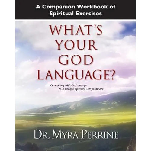 A Companion Workbook of Spiritual Exercises for What's Your God Language? - Paperback