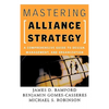 Mastering Alliance Strategy: A Comprehensive Guide to Design, Management, and Organization - Hardcover