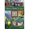 5 Acres & A Dream The Sequel: Lessons Learned in the Quest for a Self-Sufficient Homestead - Paperback
