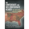 Confederate and Neo-Confederate Reader: The "Great Truth" about the "Lost Cause" - Paperback