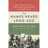 The Names Heard Long Ago: How the Golden Age of Hungarian Soccer Shaped the Modern Game - Paperback