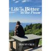 Life is Better in the Pause - Paperback