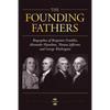 George Washington, Alexander Hamilton, Thomas Jefferson, and Benjamin Franklin: The Founding Fathers. The Biography Collection - Paperback