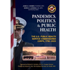Pandemics, Politics, & Public Health - Hardcover