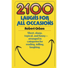 2100 Laughs for All Occasions: Short, Sharp, Topical, and Funny--Arranged in Categories for Reading, Telling, Laughing - Paperback