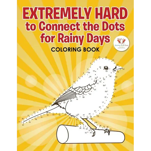 Extremely Hard to Connect the Dots for Rainy Days Activity Book - Paperback
