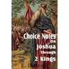 Choice Notes on Joshua Through 2 Kings - Paperback