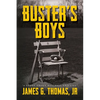 Buster's Boys: A Story About Baseball and Life - Paperback