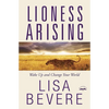 Lioness Arising: Wake Up and Change Your World - Paperback