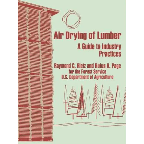 Air Drying of Lumber: A Guide to Industry Practices - Paperback