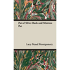 Pat of Silver Bush and Mistress Pat - Hardcover