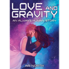 Love and Gravity: A Graphic Novel (Always Human, #2) - Paperback