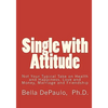 Single with Attitude: Not Your Typical Take on Health and Happiness, Love and Money, Marriage and Friendship - Paperback