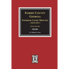 Elbert County, Georgia Inferior Court Minutes 1810-1812. (Volume #6) - Paperback