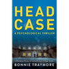 Head Case: A Psychological Thriller - Paperback